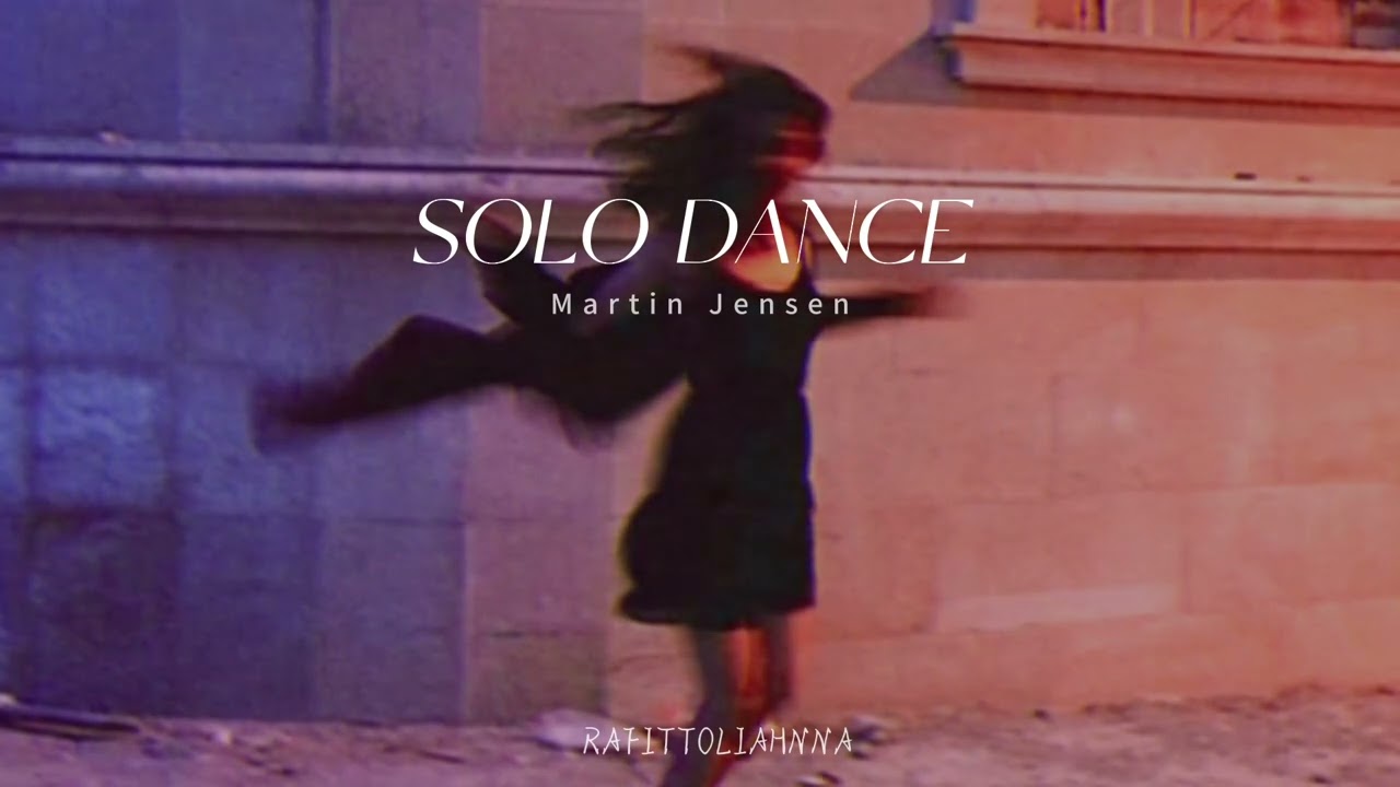 Martin Jensen - Solo Dance [Slowed ]