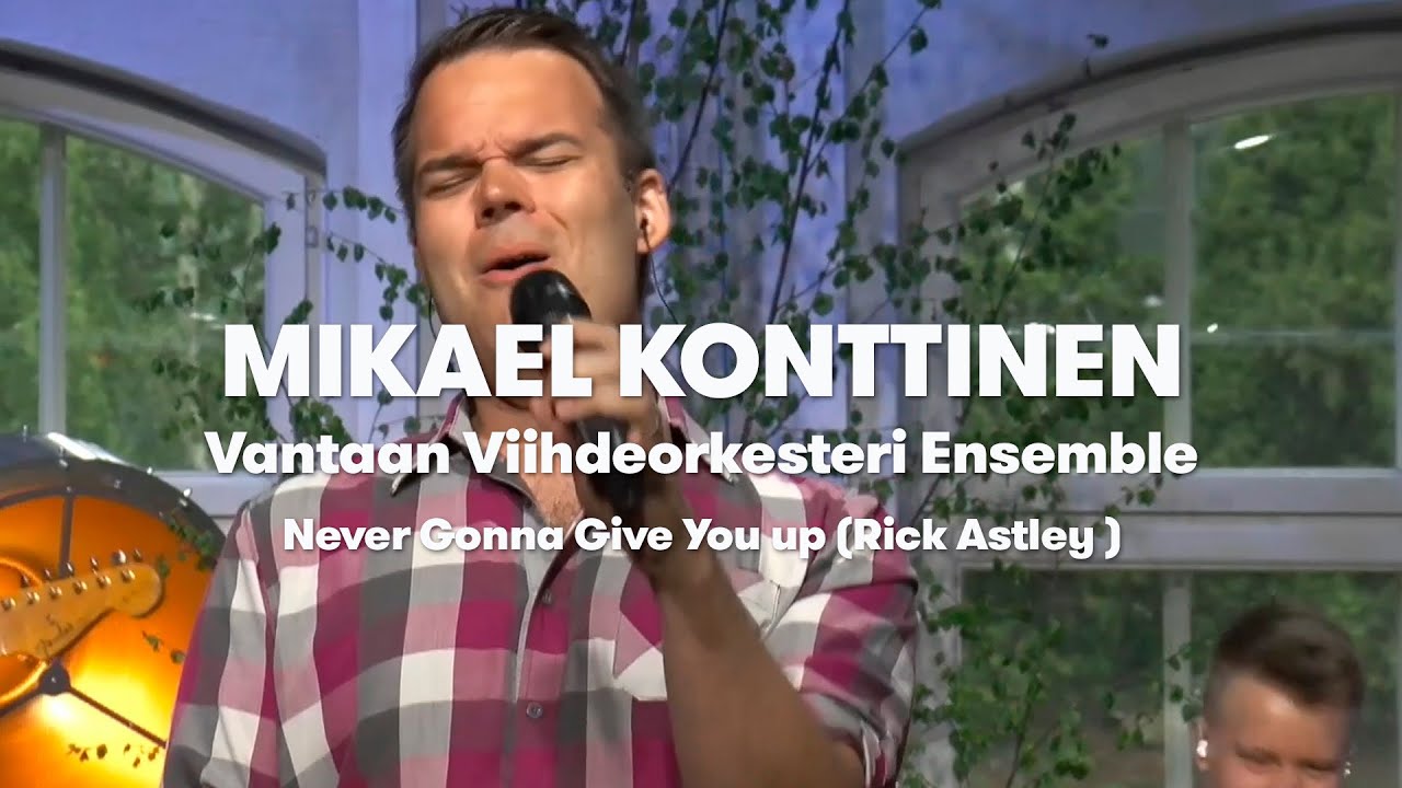 Never Gonna Give You up (Rick Astley ) - Mikael Konttinen ja Vantaan Viihdeorkesteri Ensemble