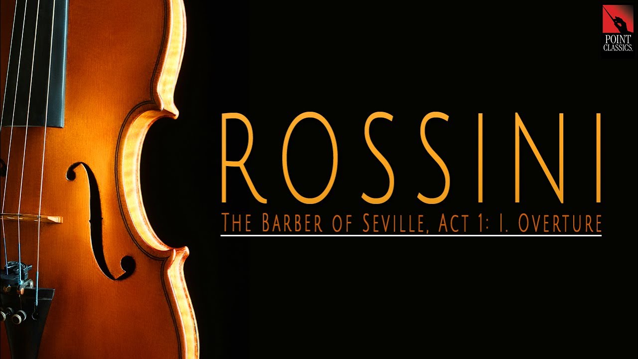 Rossini: The Barber of Seville, Act 1: I. Overture
