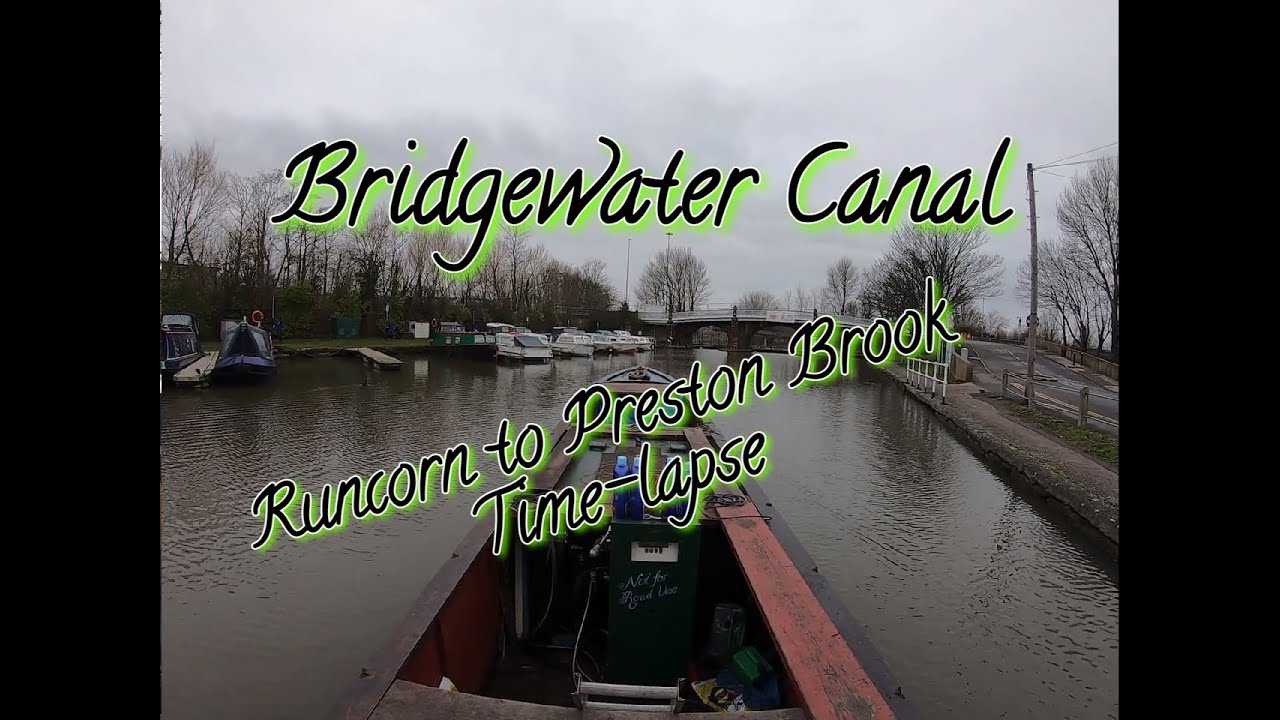 008 - Bridgewater Canal Runcorn Timelapse