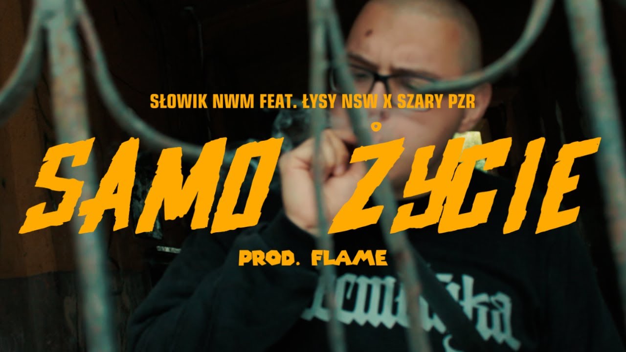Słowik NWM feat. Łysy NSW x Szary PZR - Samo Życie prod. Flame  (🎥 OFFICIAL VIDEO )