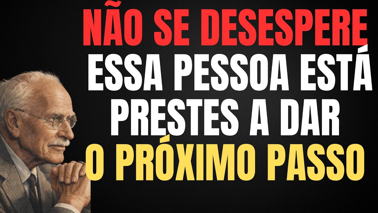 ESSA PESSOA DARÁ O PRÓXIMO PASSO: ELA NÃO QUER TE PERDER | CARL JUNG