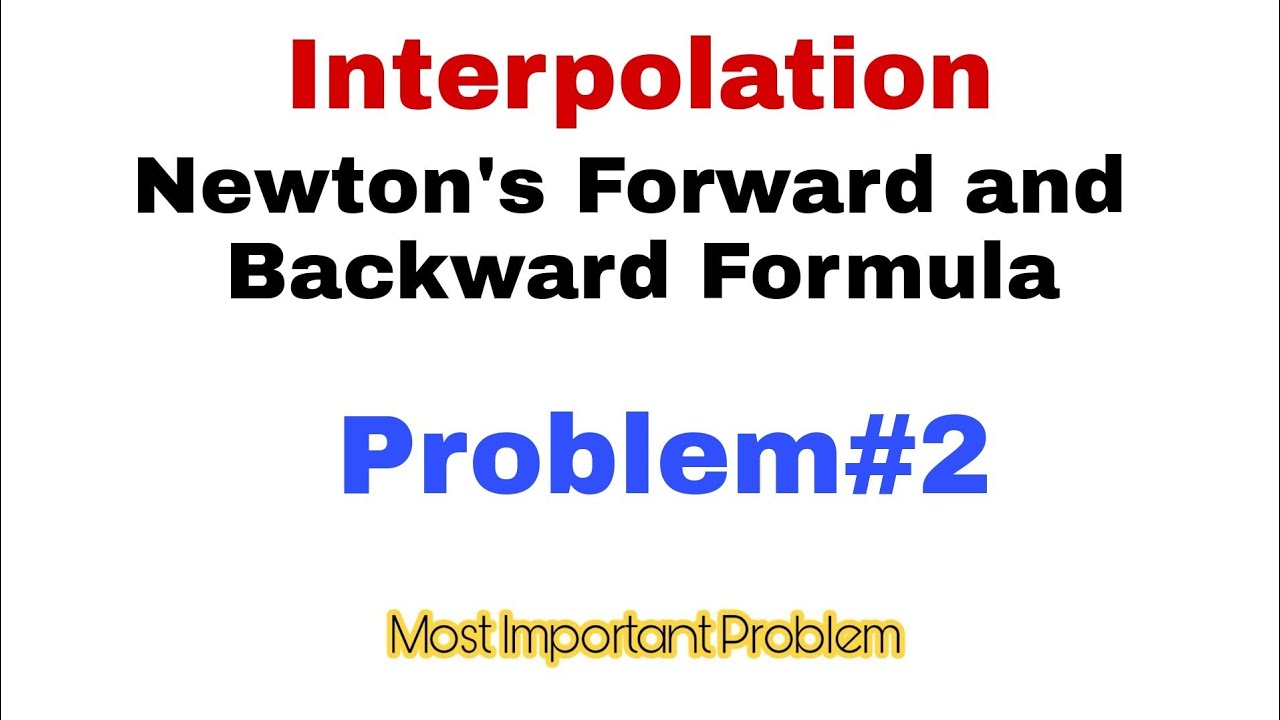 69. Newton's Forward and Backward Interpolation Formula | Problem#2