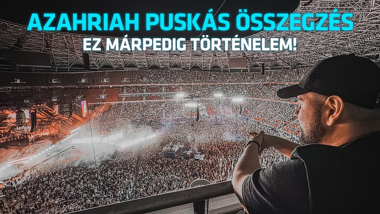 Ezt a koncertet lehúzni, komolyan? AZAHRIAH x Puskás Összegző 2024 - ez történelem.