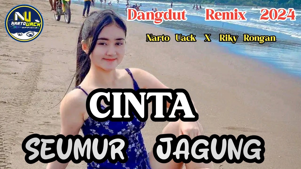 DANGDUT REMIX 2024 - CINTA SEUMUR JAGUNG - Narto Uack x Ricky Rongan