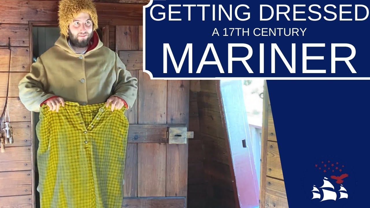 Getting Dressed | Clothing for a 17th Century Mariner