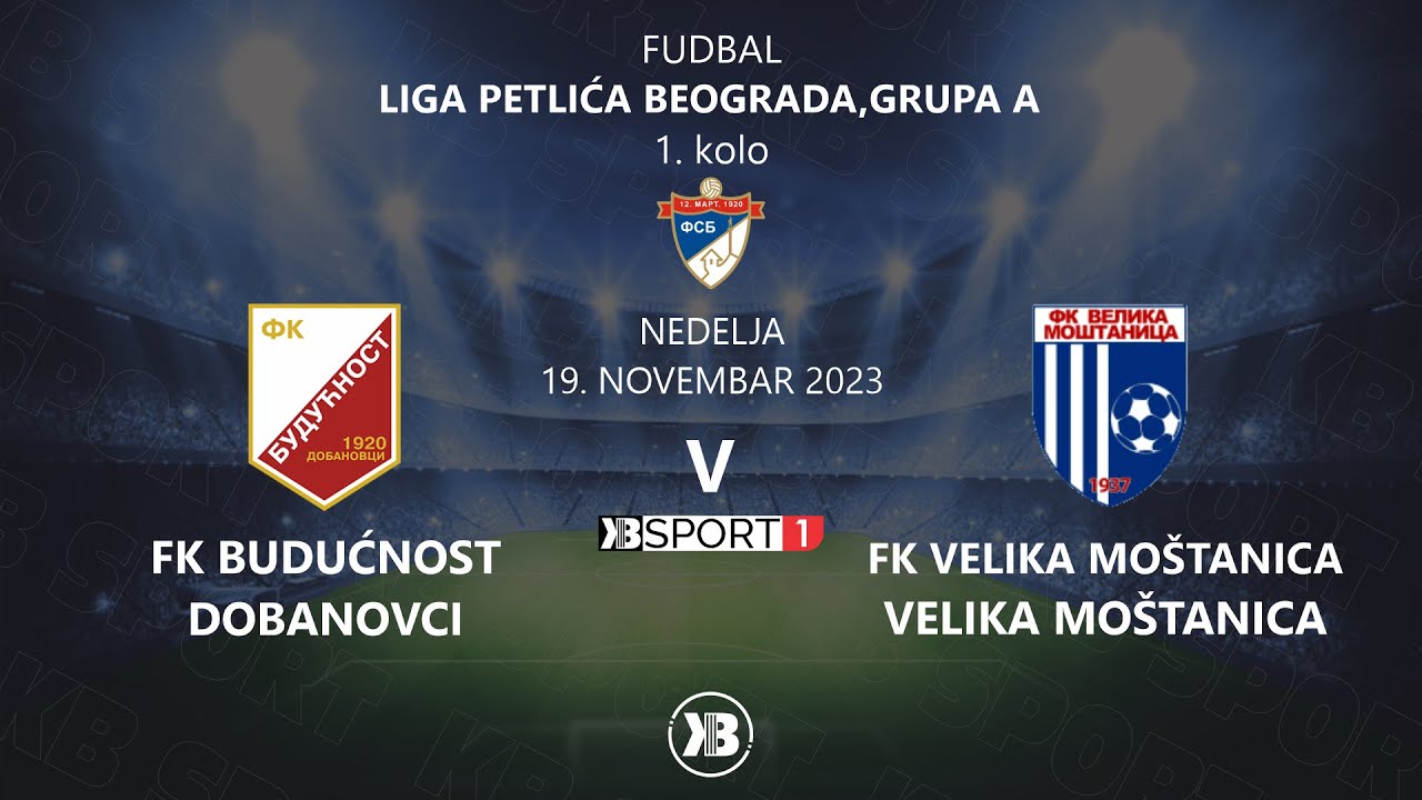 Petlići: FK Budućnost (Dobanovci) - FK Velika Moštanica (Velika Moštanica) | 19.11.2023