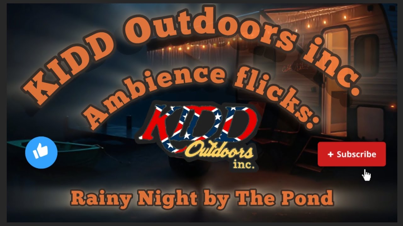KIDD Outdoors inc. Ambience Flicks: Rainy Night by The Pond