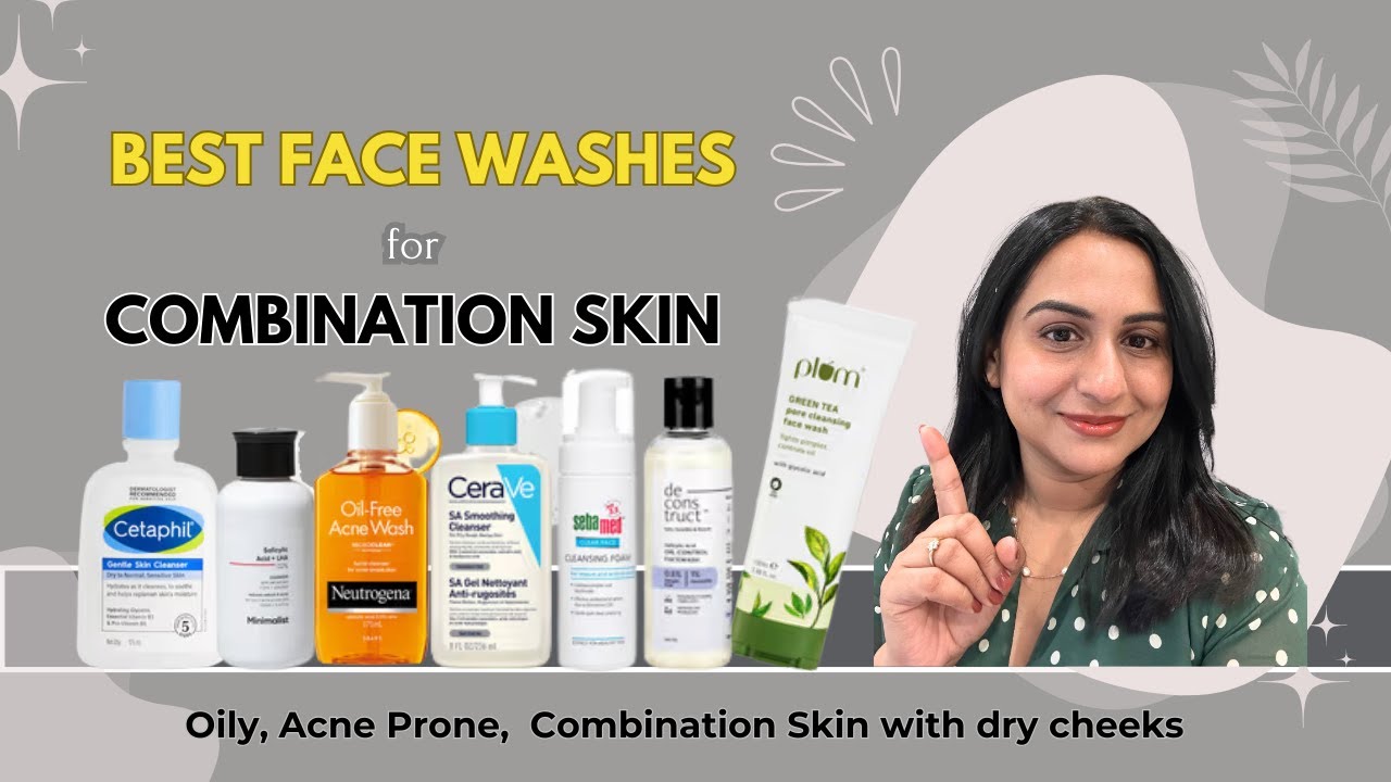 Best Face Washes for Combination Skin ✨ | Acne, Oil & Dryness? Solved! | Hindi