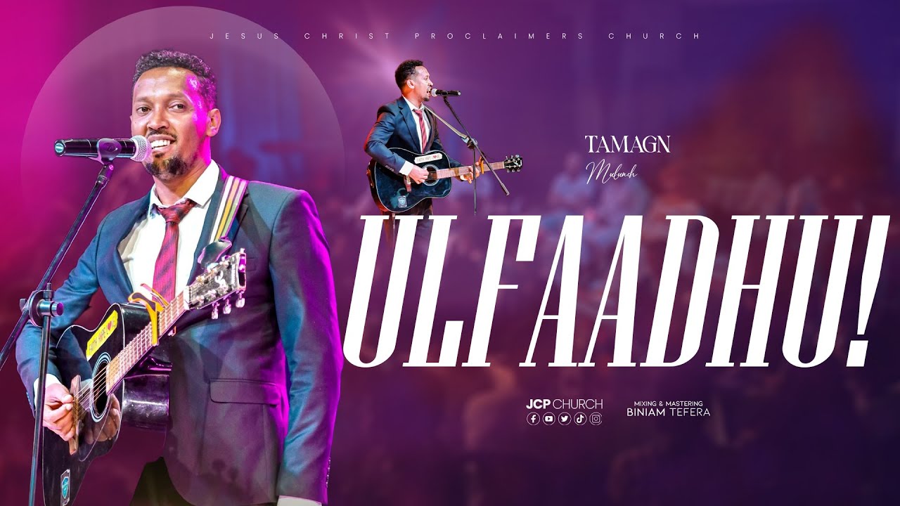 TAAMMANY MULUNEE | ULFAADHU | JCP CHURCH