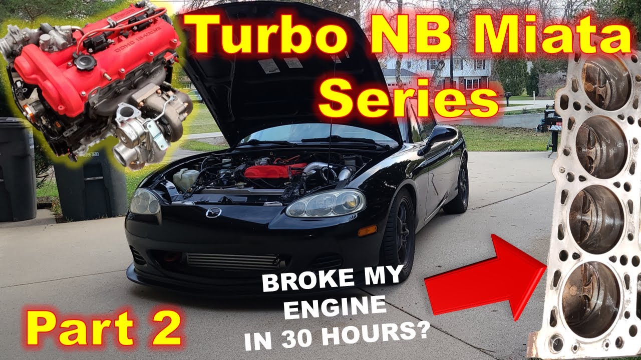 Turbo NB Miata Install Part 2 - I Broke My Engine