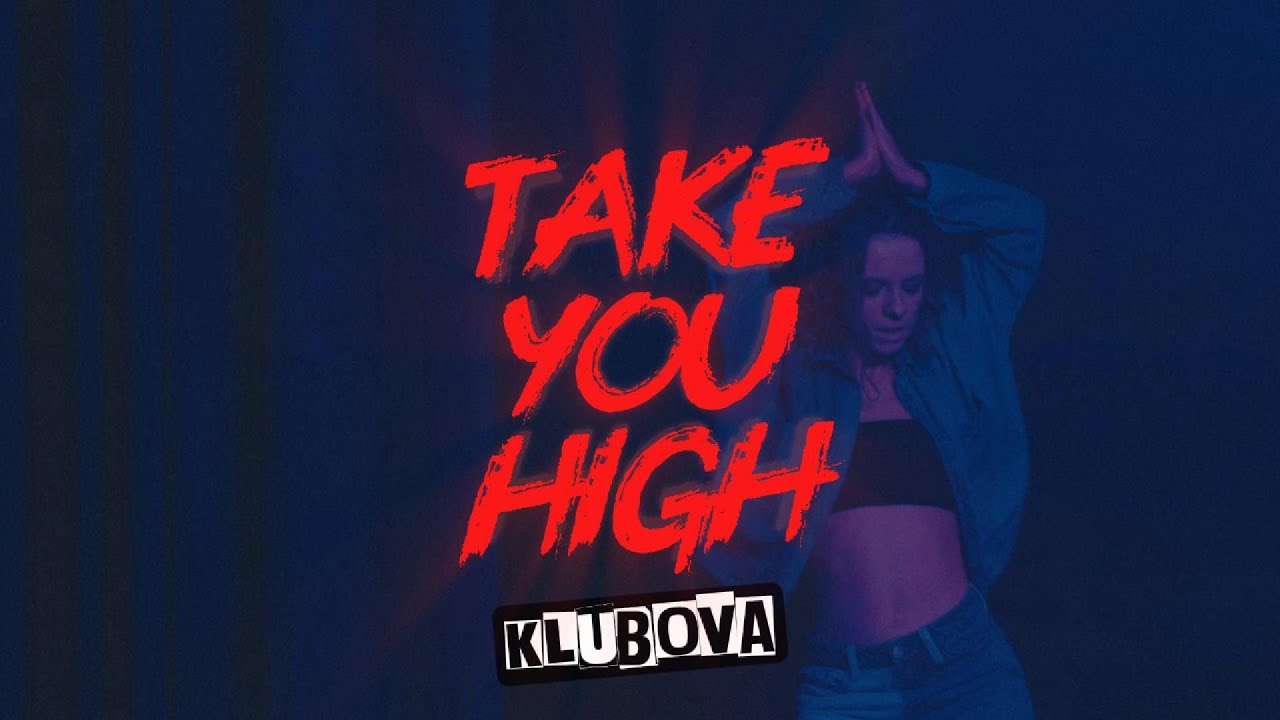 KLUBOVA - Take You High (Original Mix)