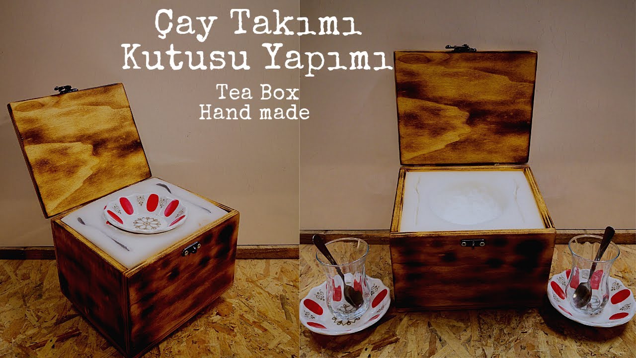 Çay takımı kutusu yapımı - Tea Box Hand Made