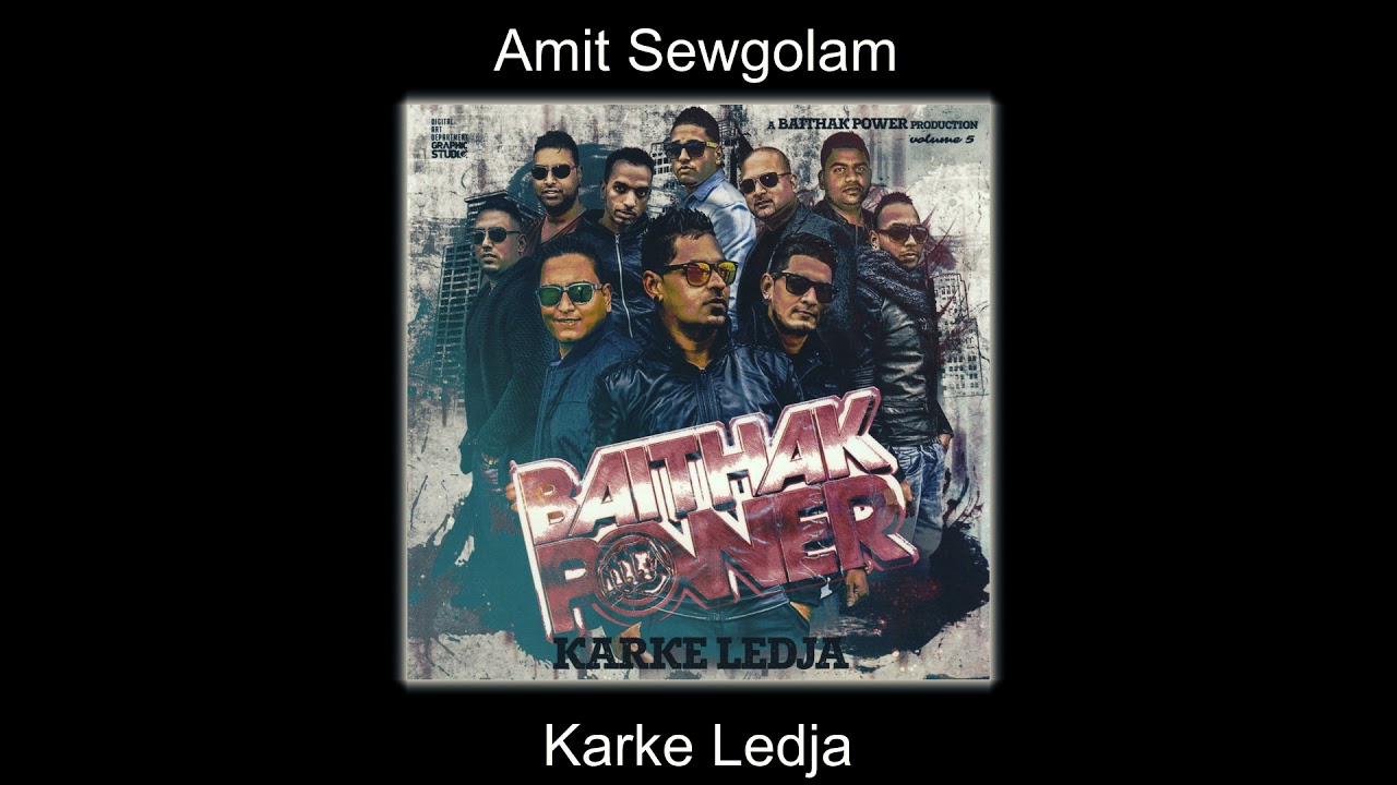 Amit Sewgolam - Karke Ledja - Baithak Power v5
