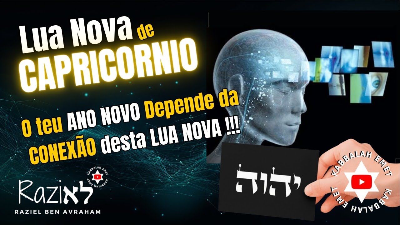 Lua Nova de CAPRICORNIO - Teu pr&oacute;ximo ano depende disso! #kabbalahemet