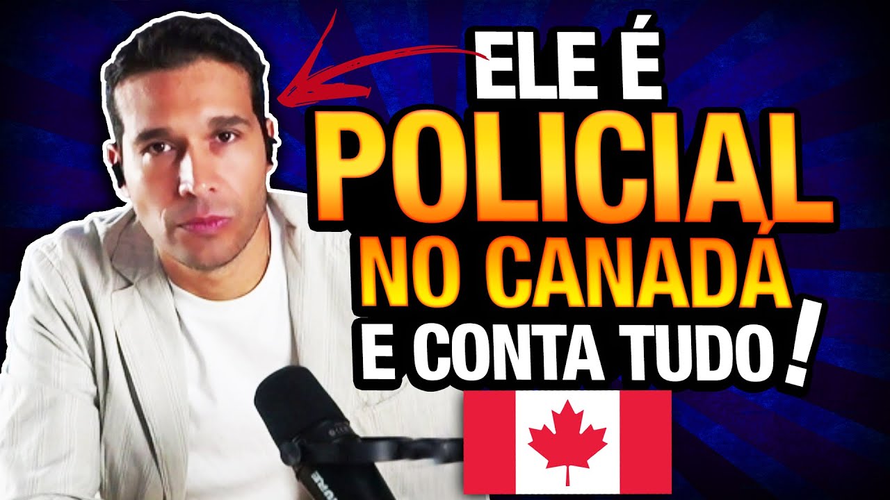 Policial Brasileiro no Canadá conta tudo sobre POLÍCIA no Canadá 🇨🇦