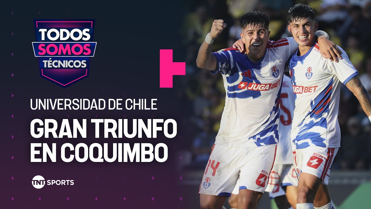 Universidad de Chile respira tras vencer a Coquimbo Unido - Todos Somos Técnicos