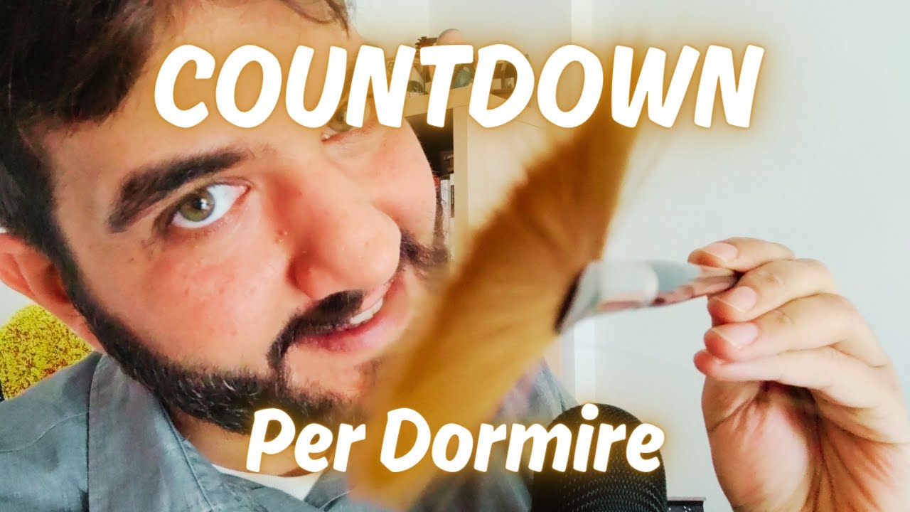 ASMR Ita | CONTO PER FARTI ADDORMENTARE | Countdown Soporifero, Camera Brushing, Intense Mouth Sound