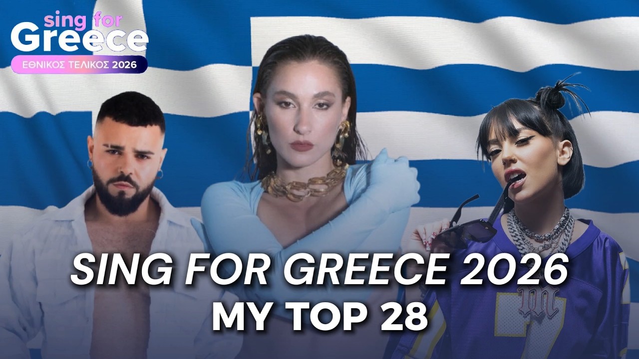Sing for Greece 2026 | My Top 28