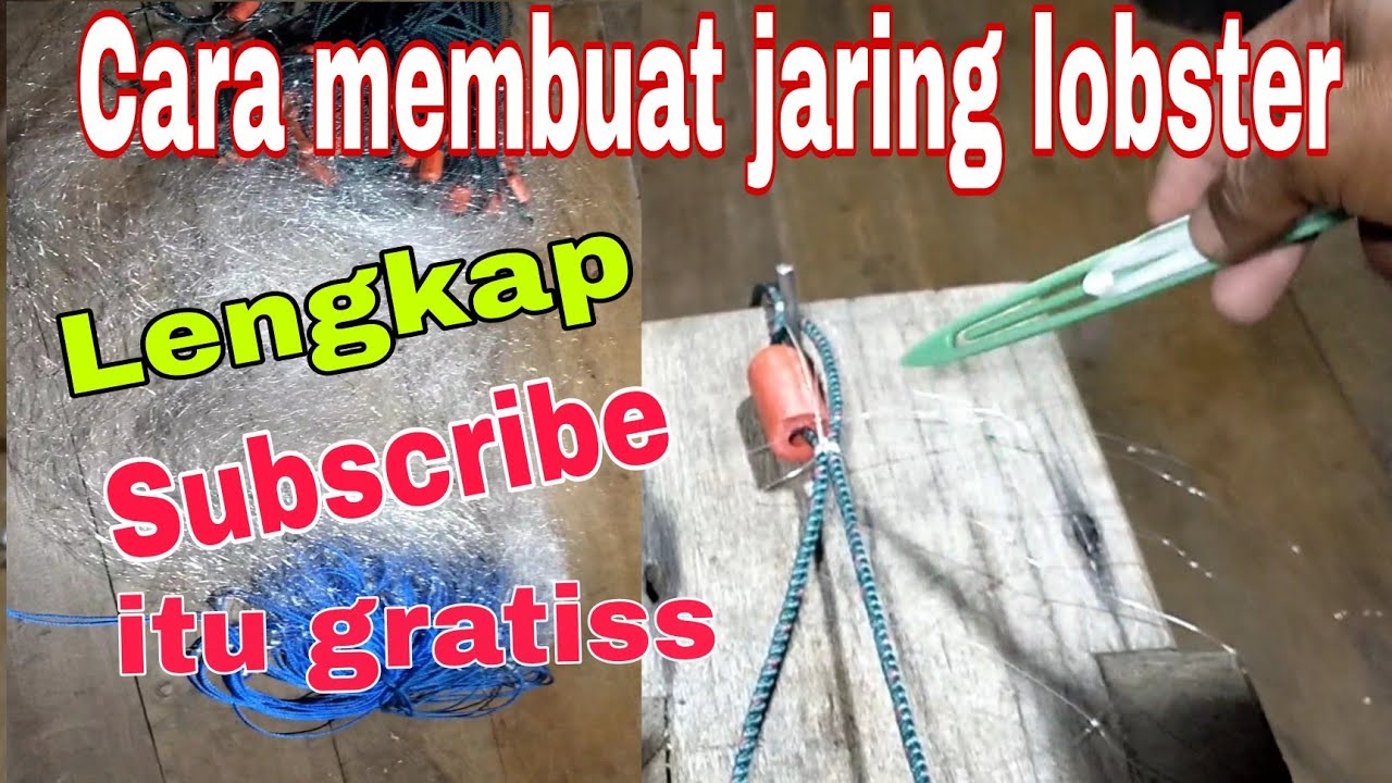 CARA MEMBUAT JARING LOBSTER LAUT (lengkap)
