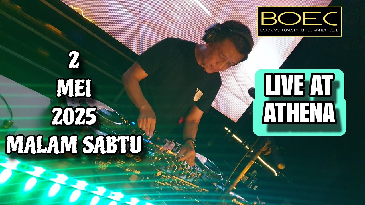 DJ FREDY LIVE AT ATHENA 2 MEI 2025 MALAM SABTU