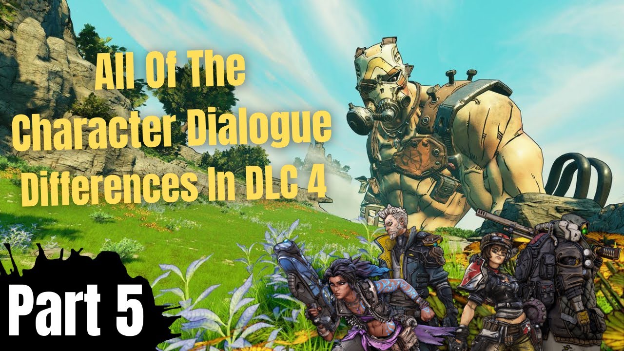 Borderlands 3 | All The Character Dialogue Differences In DLC 4 | Part 5