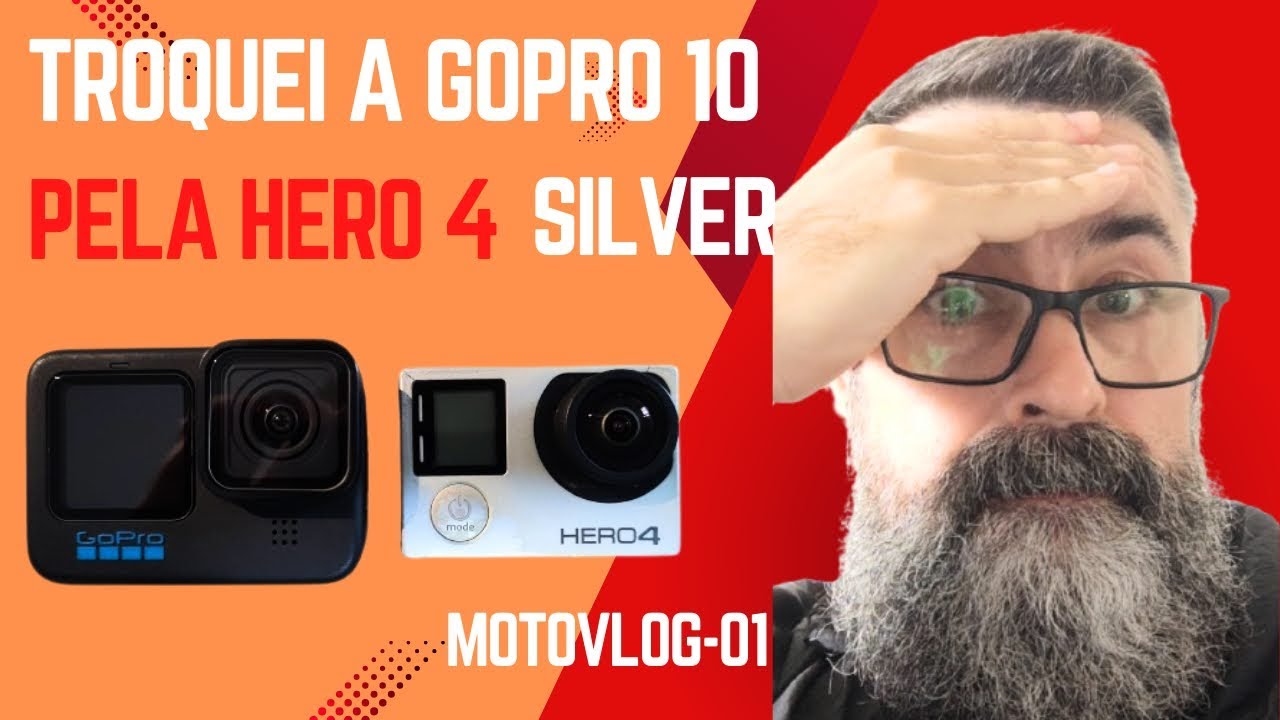 MotoVlog-01: Troquei a GOPRO 10 BLACK pela HERO4 SILVER. Ser&aacute; que valeu a pena?