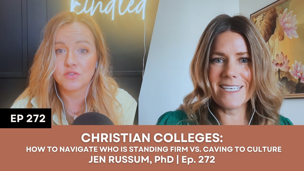 Christian Colleges: How to navigate who is standing firm vs. caving to culture | Jen Russum Ep. 272