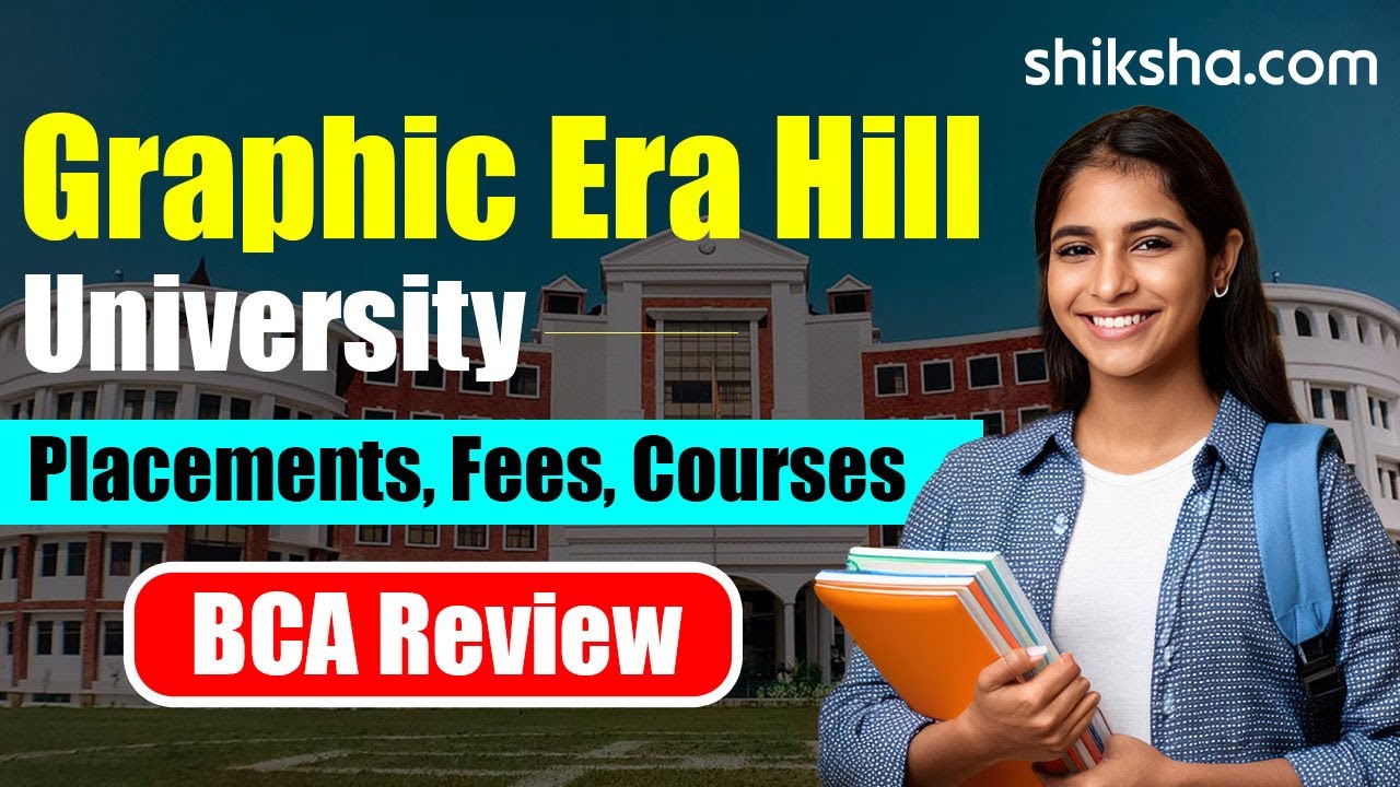 Graphic Era Hill University BCA Review