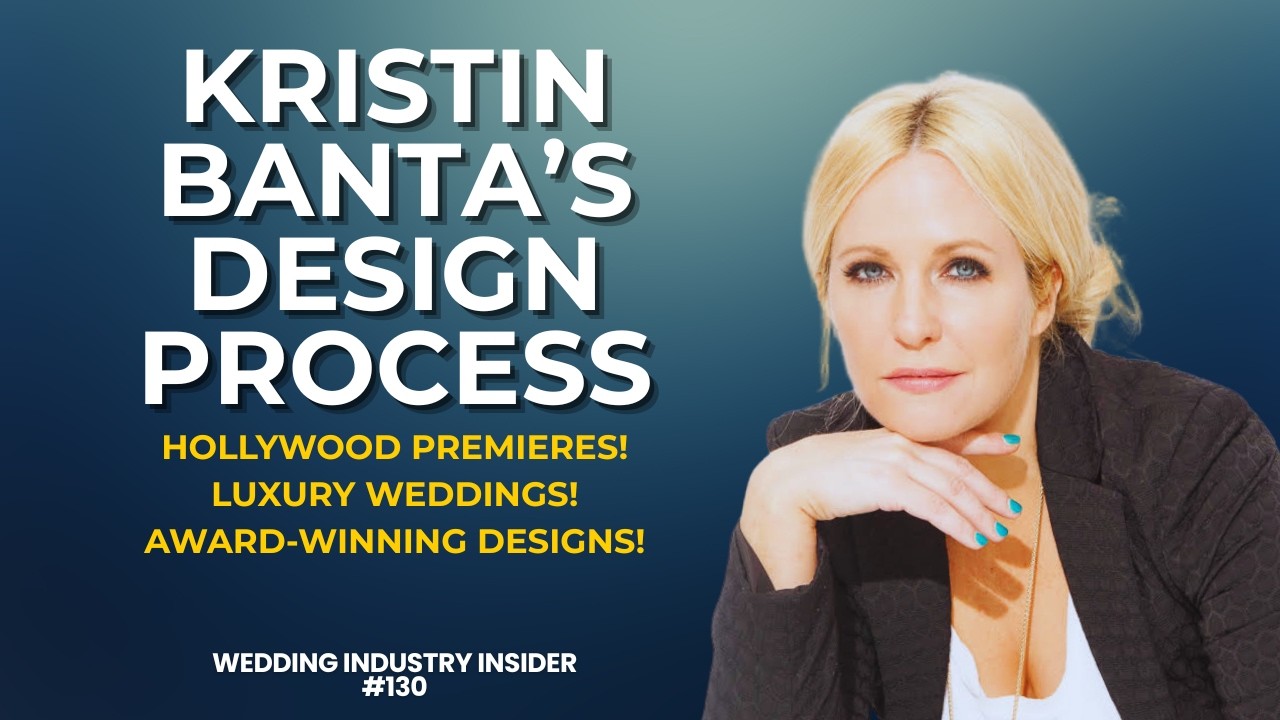 Inside the Mind of Kristin Banta - Award Winning Event Designer (Wedding Industry Insider Interview)