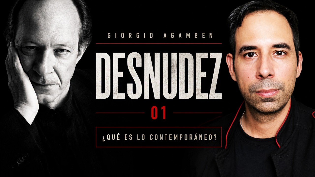 1️⃣ Giorgio AGAMBEN: ¿QUÉ es lo CONTEMPORANEO? 🌖🌗🌘🌑🌒🌓🌔 DESNUDEZ