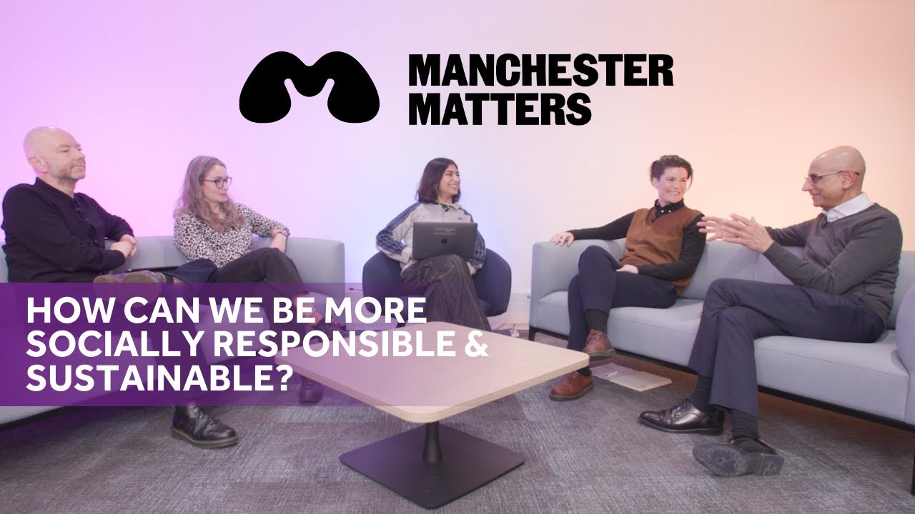 How can we be more socially responsible and sustainable? - Manchester Matters Open Meeting