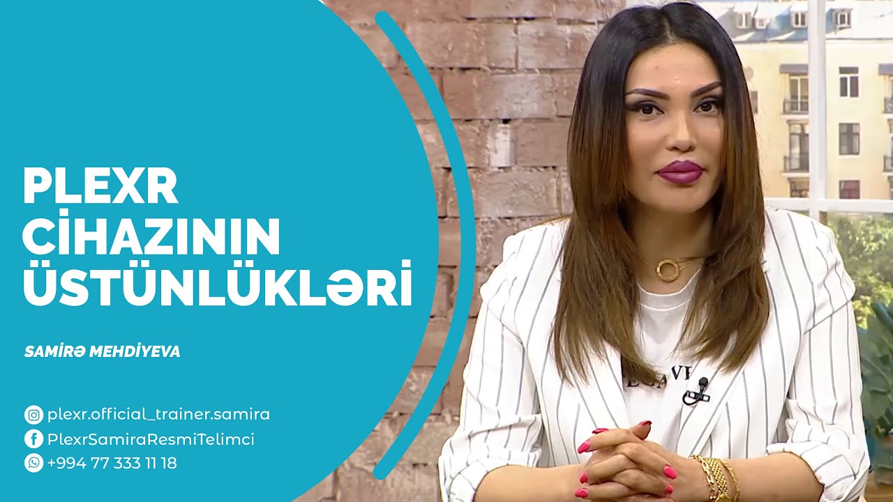 Plexr cihazının &uuml;st&uuml;nl&uuml;kləri &mdash; Samira Mehdiyeva