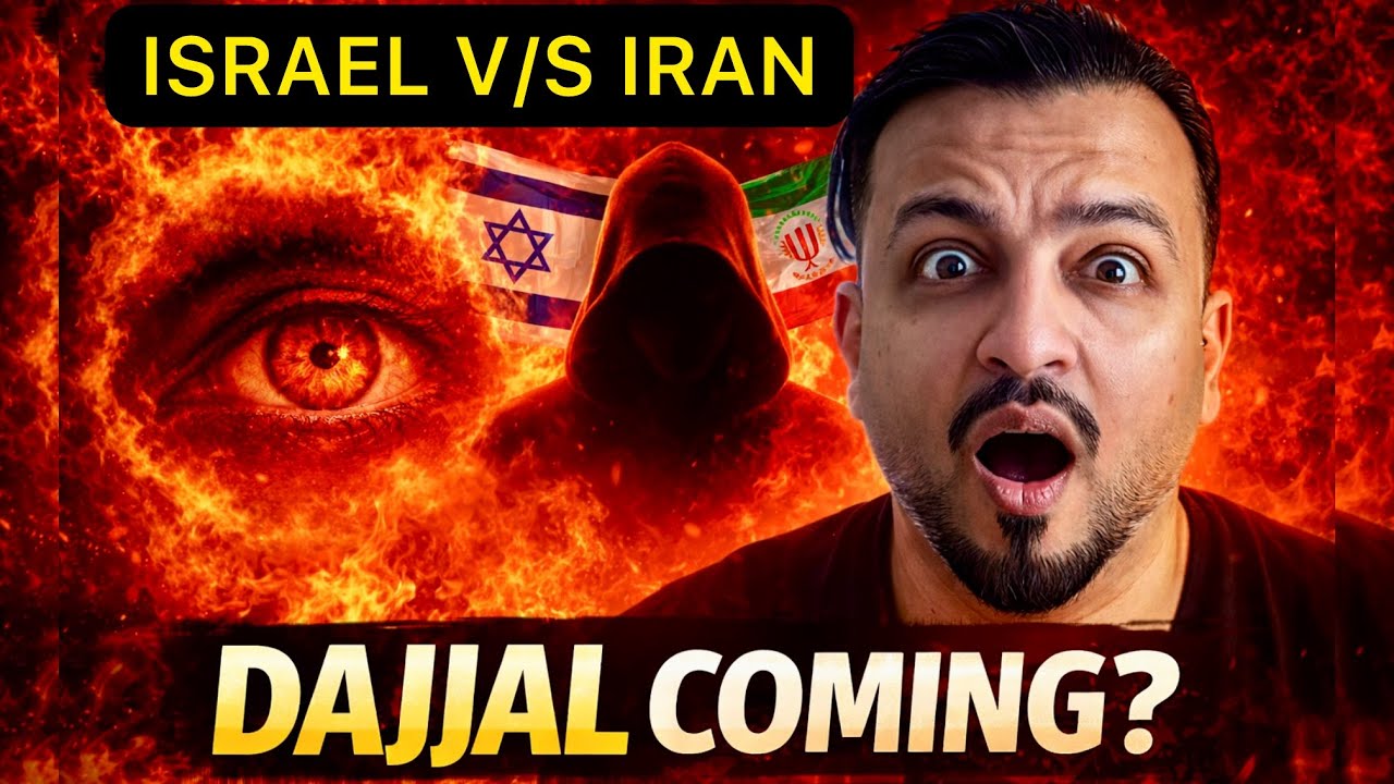 Dajjal : Israel vs Iran.. Is This War Preparing the World for Dajjal?