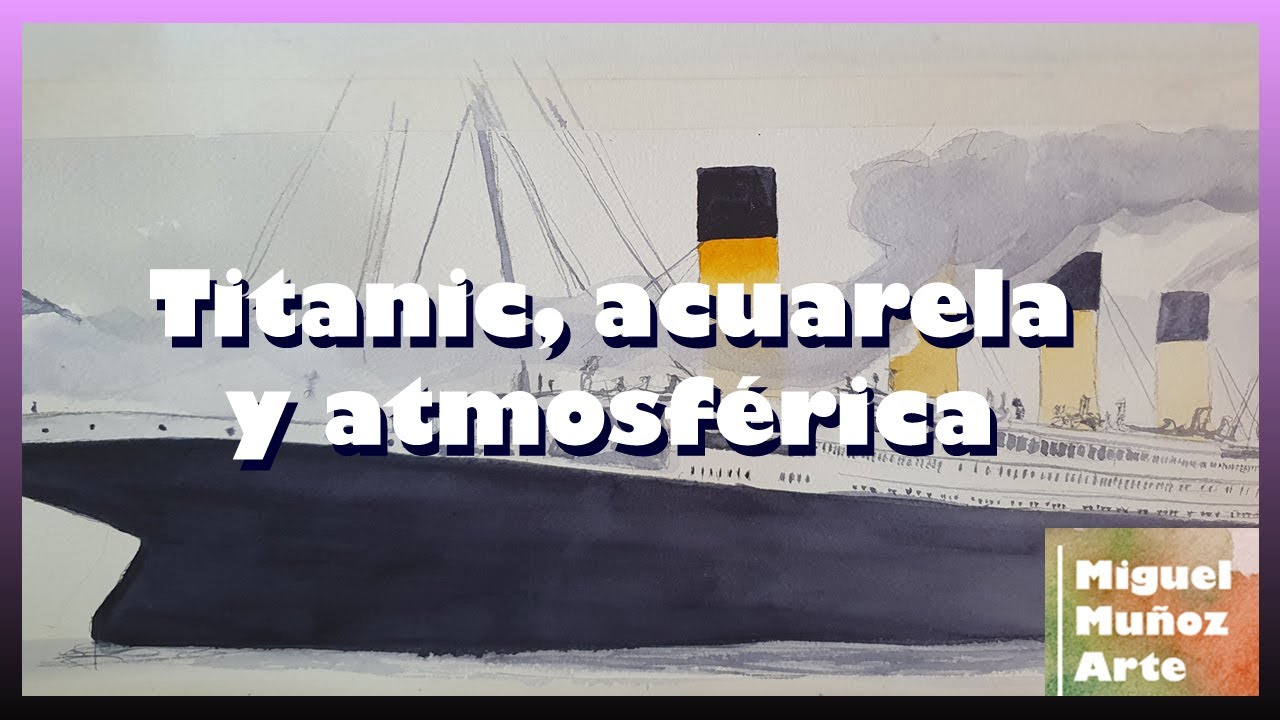 Titanic, acuarela atmosférica