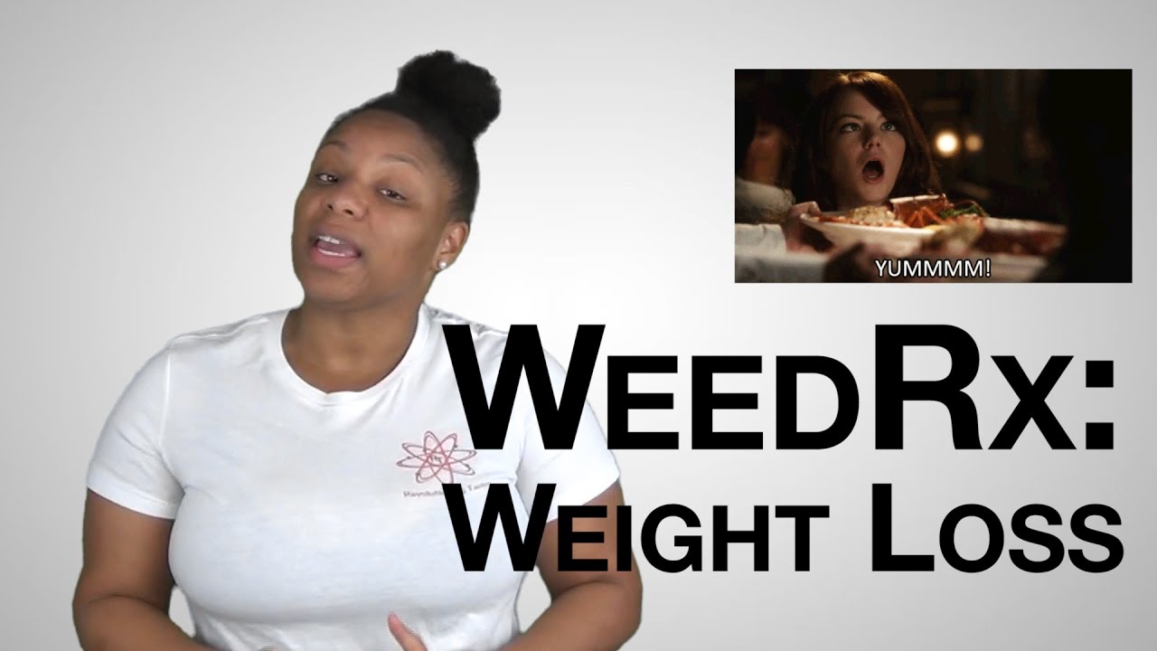 Video 9: Can Weed Make You Loose Weight