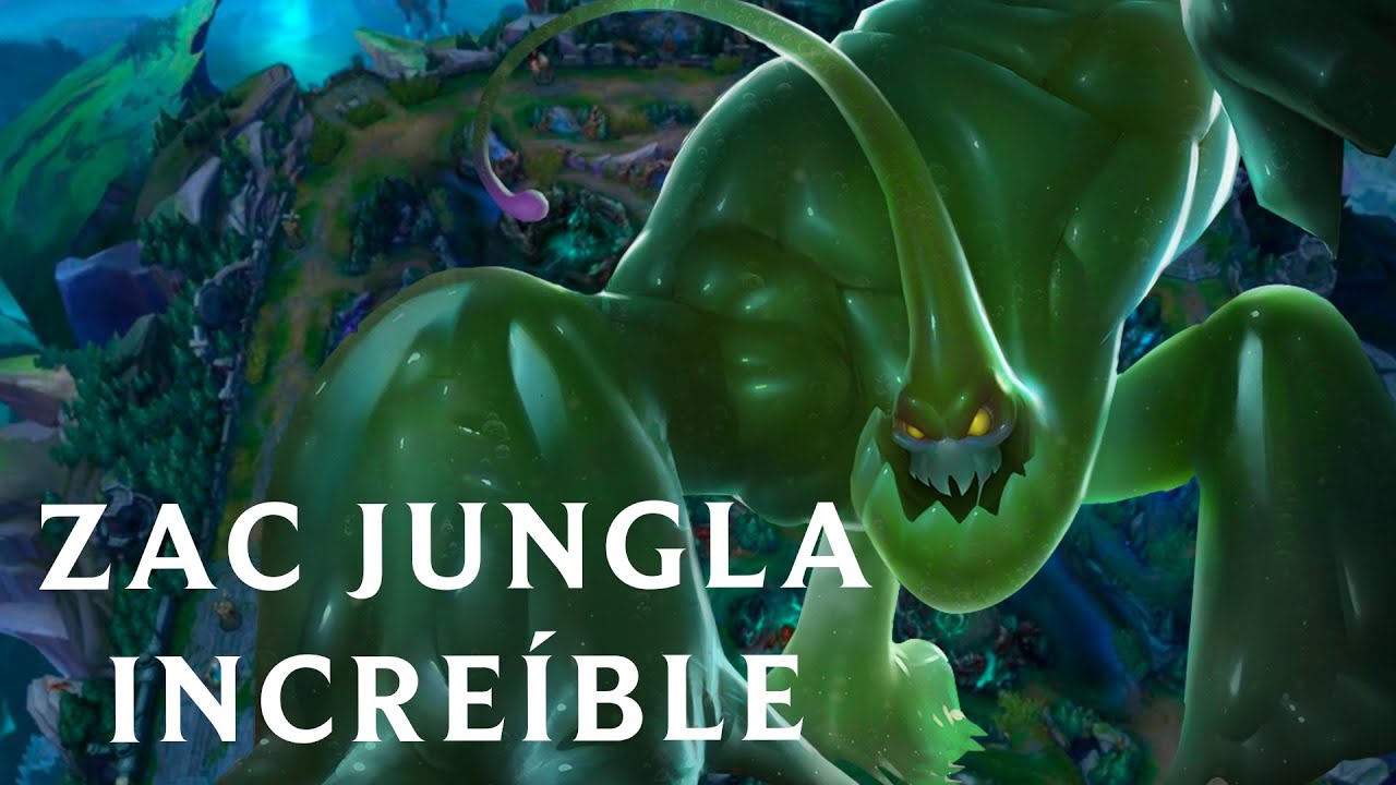 ASÍ SE JUEGA ZAC JUNGLA EN LEAGUE OF LEGENDS