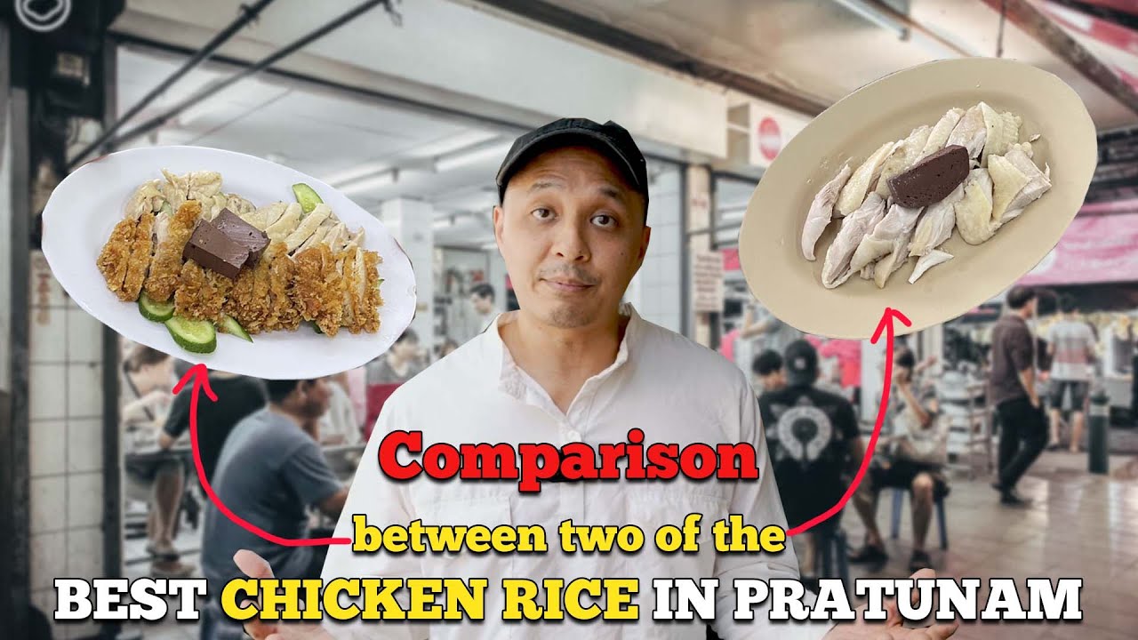 WHICH Chicken Rice is BETTER in Pratu Nam area. Bangkok Street Food