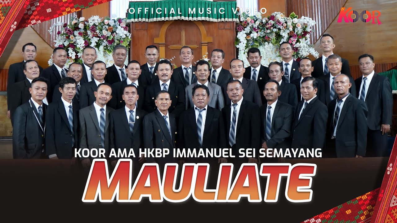 Mauliate - Koor Ama HKBP Immanuel Sei Semayang