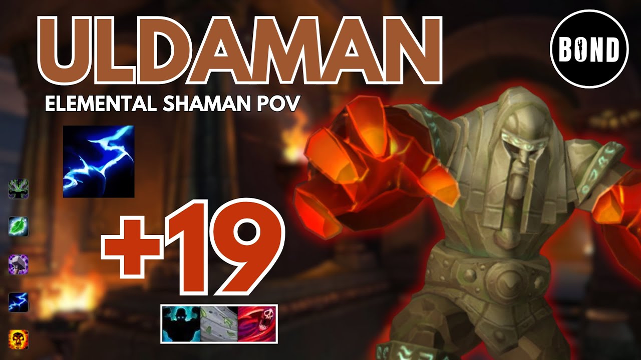 Uldaman: Legacy of Tyr +19 - Elemental Shaman POV - Fortified/Storming/Bursting