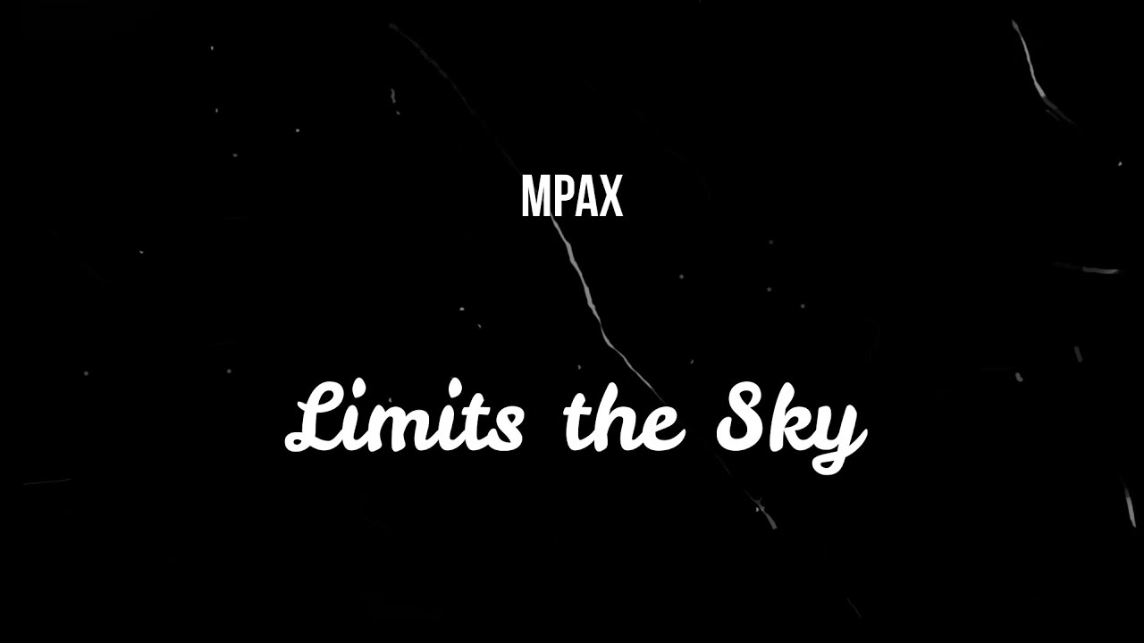 Mpax - Limits the Sky ( Slowed )