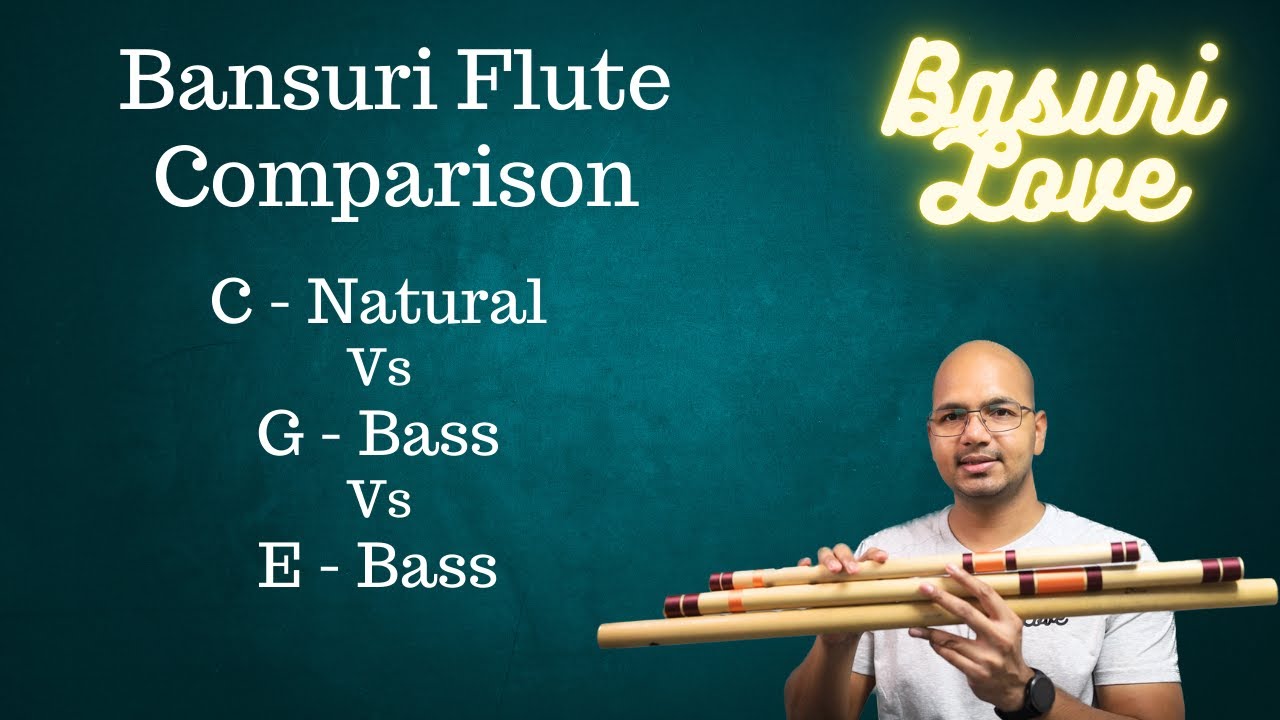 Bansuri Flute Comparison - C Natural Vs G Bass Vs E Bass