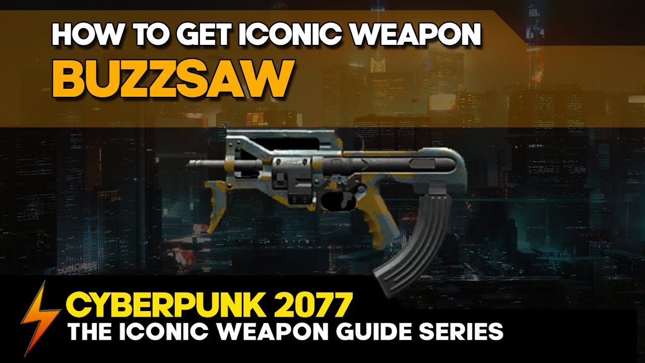 Cyberpunk 2077 - How to get the Buzzsaw iconic Weapon