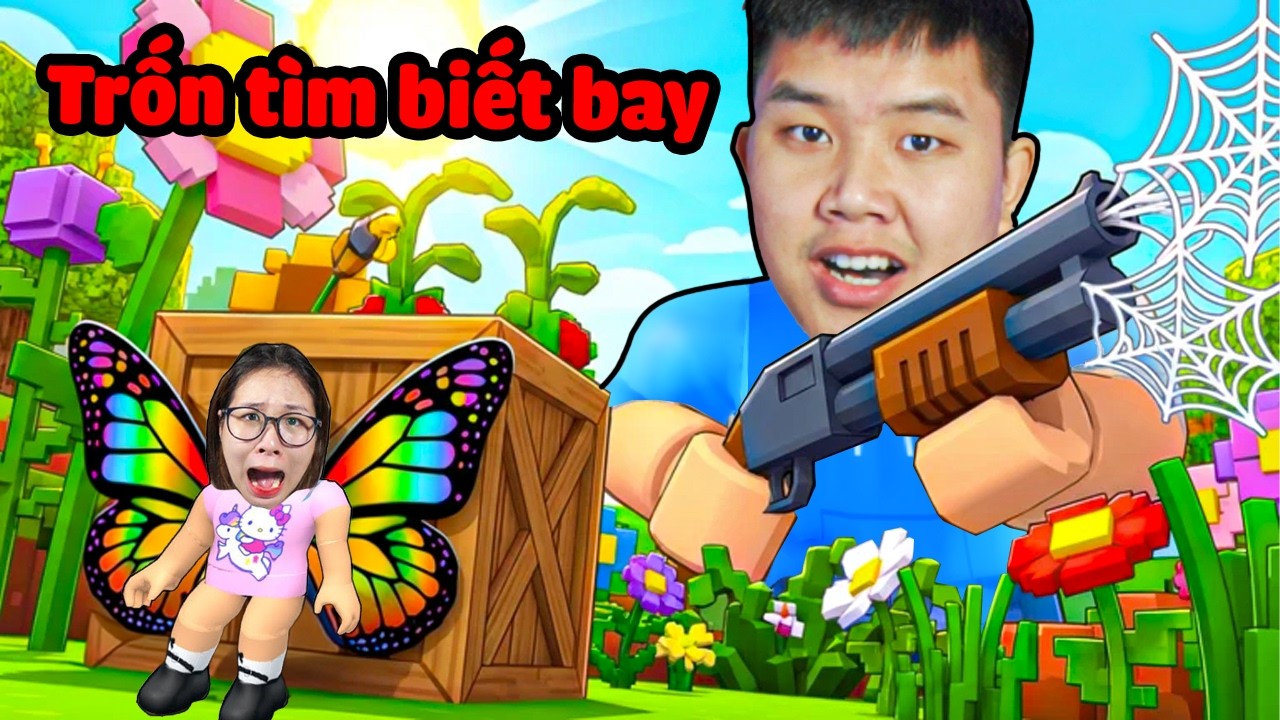 Trốn tìm biết bay bằng cánh để lẩn trốn siêu khó thấy !? bqThanh Dùng Súng Bắn Tơ Tìm Ốc Trốn