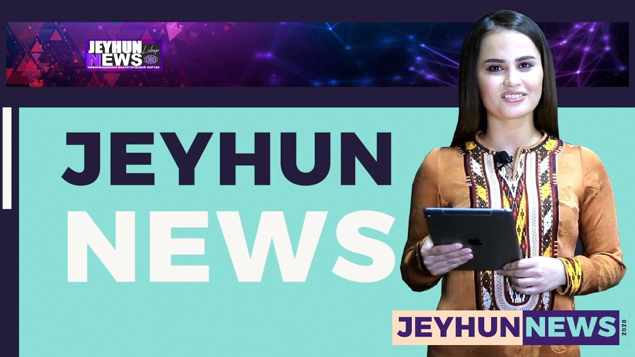 НОВОСТИ ТУРКМЕНИСТАНА | JEYHUN NEWS ВЫПУСК 1