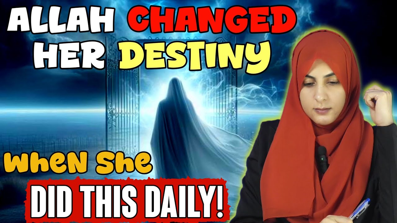 Allah Changed Her Destiny When She Did This Daily!