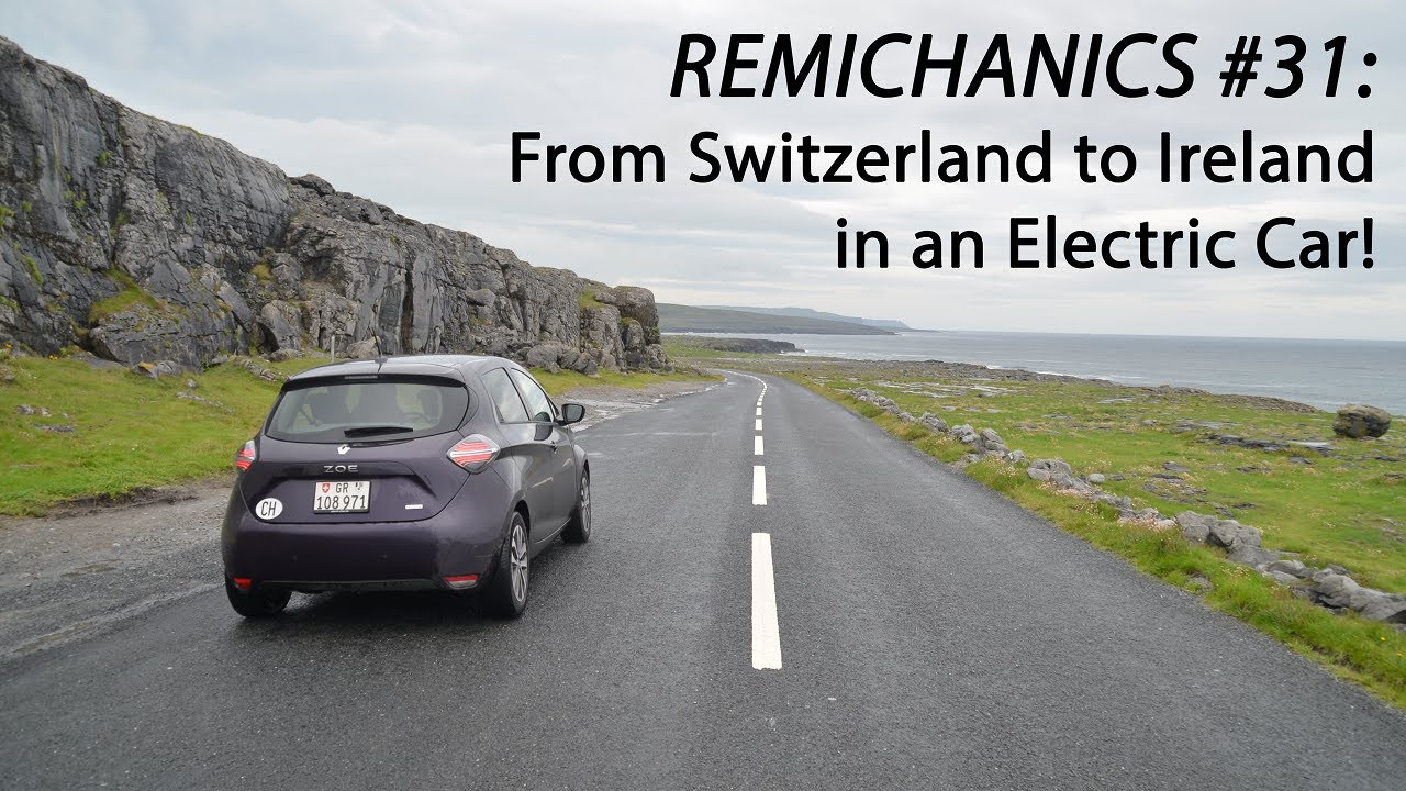 REMICHANICS #31: A Roadtrip from Switzerland to Ireland with an Electric Car! 2000 Km in 2 days.