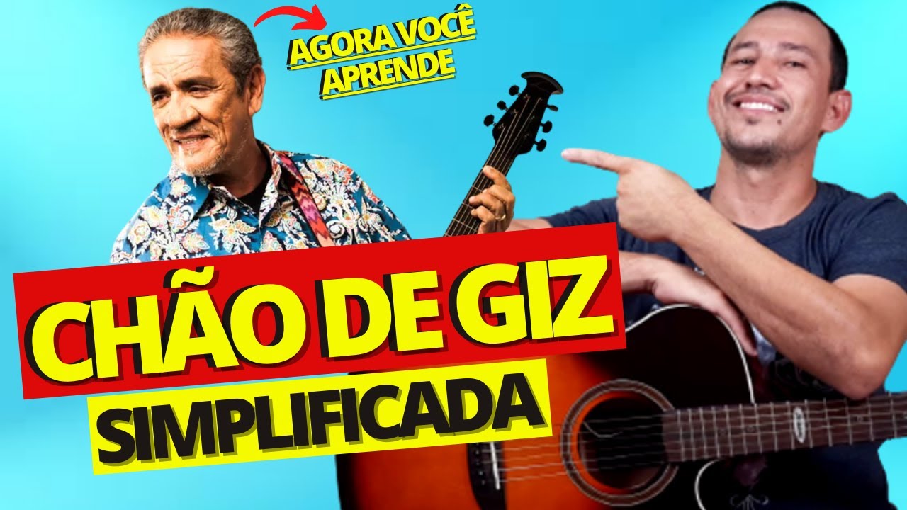 Como Tocar CHÃO DE GIZ  (Zé Ramalho) no Violão Simplificada