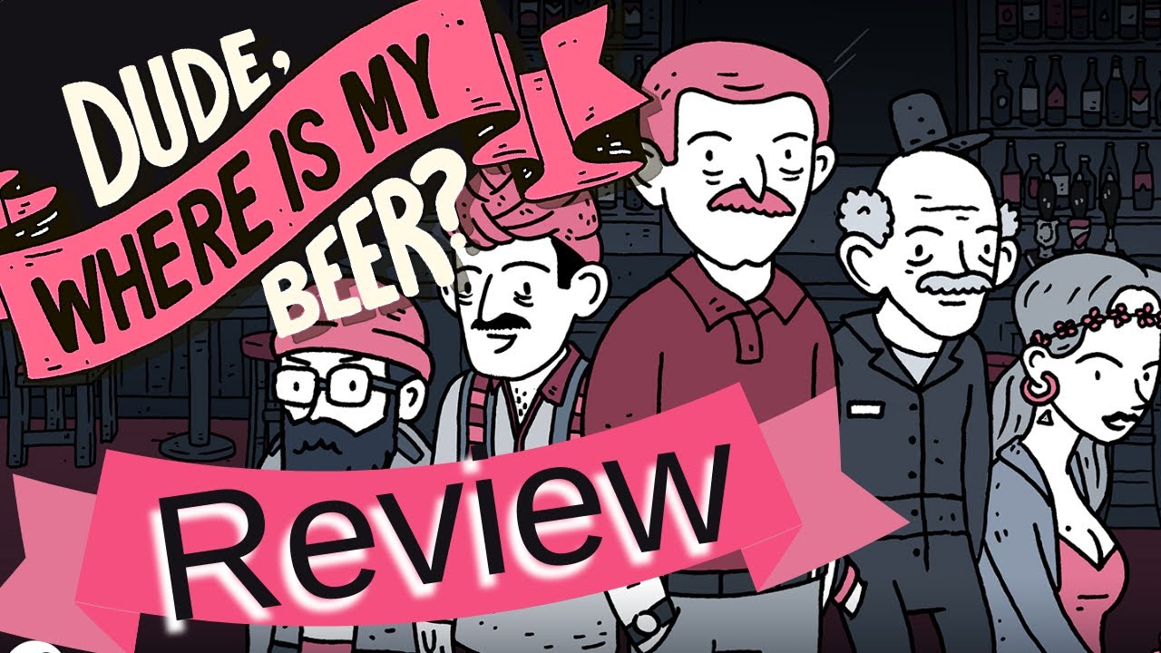 Dude, Where Is My Beer? REVIEW! | Brewing Up a Classic? | NEW PC Point & Click Adventure Game