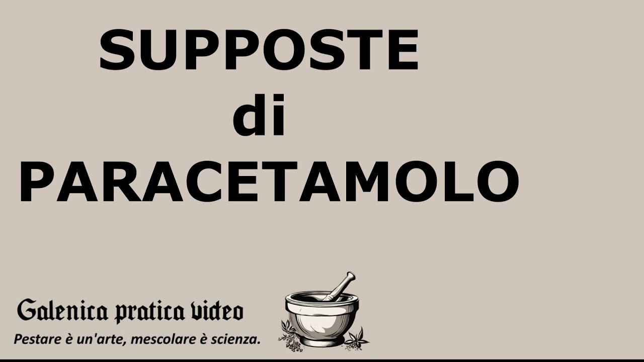 SUPPOSTE DI PARACETAMOLO Doppia Fusione galenica pratica video corso laboratorio farmacia